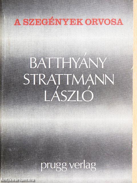 A szegények orvosa: Batthyány-Strattmann László