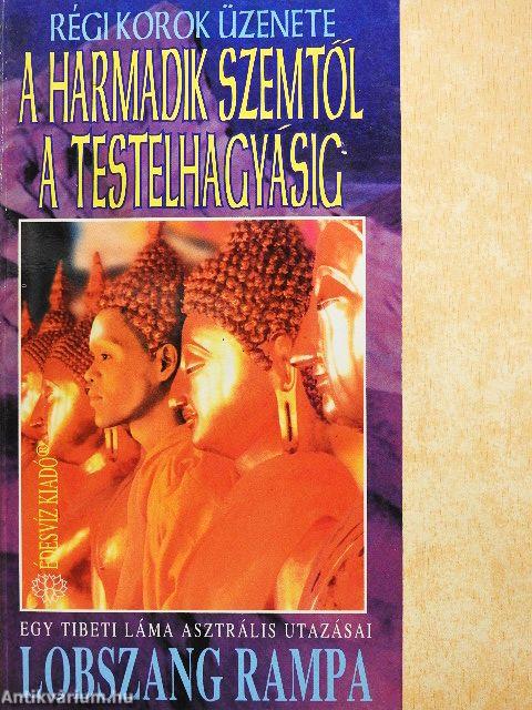 A harmadik szemtől a testelhagyásig