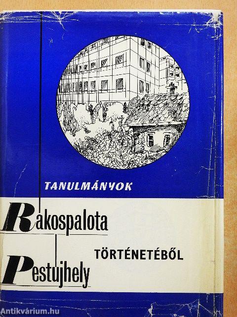 Tanulmányok Rákospalota-Pestújhely történetéből