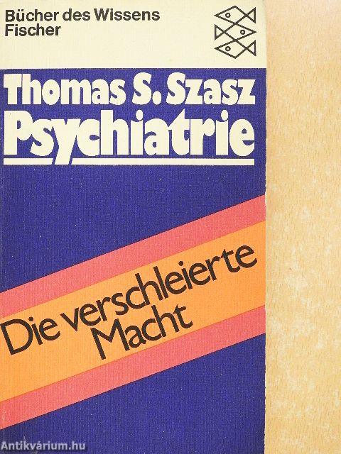 Psychiatrie - Die verschleierte Macht