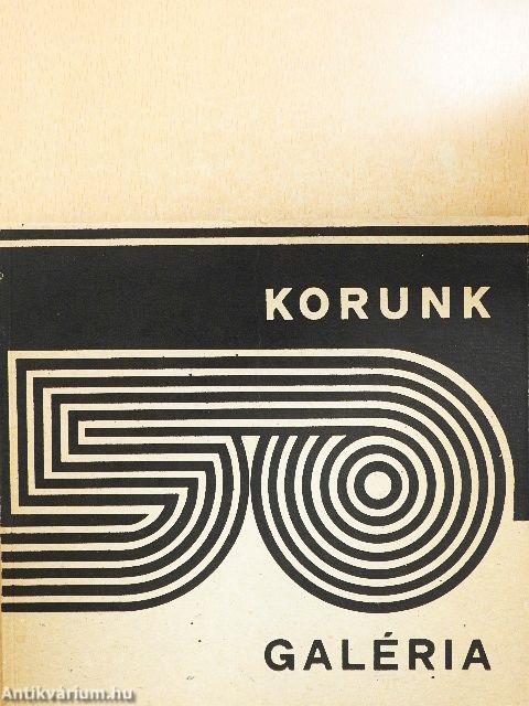 Korunk Galéria 50