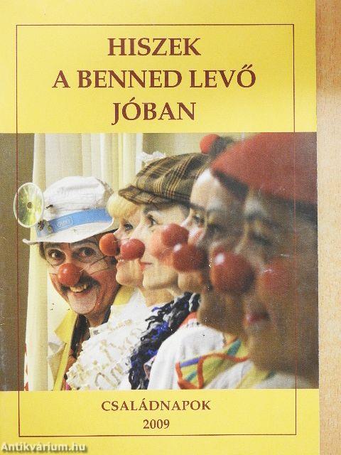 Hiszek a Benned levő jóban