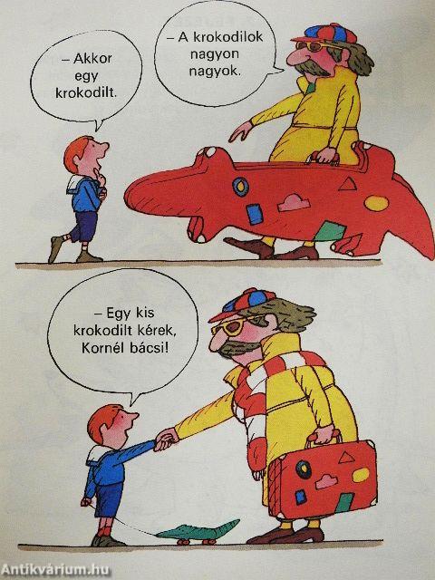 Krokodilt kérek, Kornél bácsi!