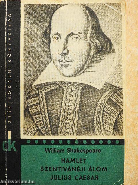 Hamlet/Szentivánéji álom/Julius Caesar