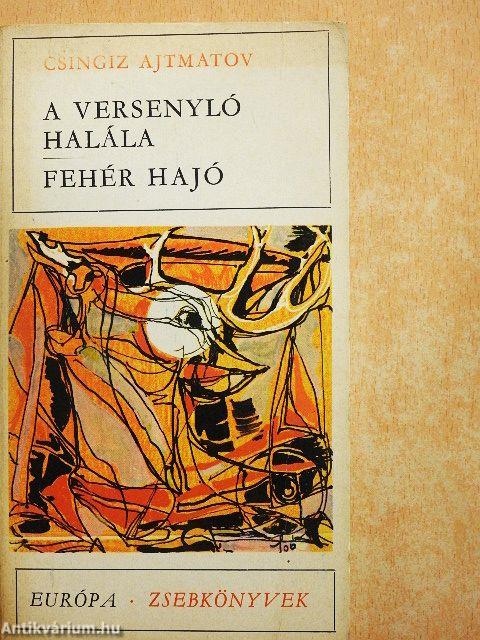 A versenyló halála/Fehér hajó