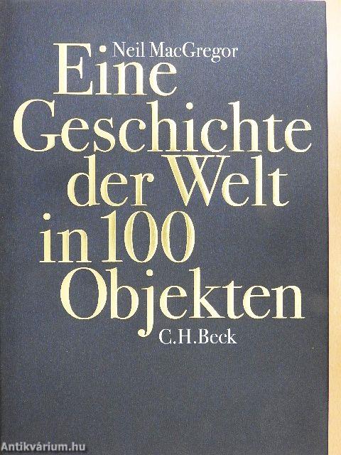 Eine Geschichte der Welt in 100 Objekten