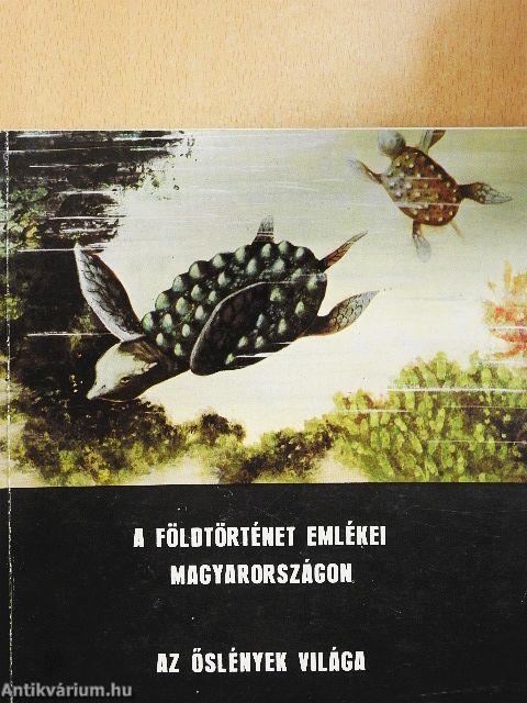 A földtörténet emlékei Magyarországon/Az őslények világa