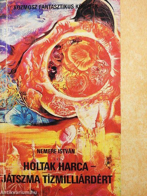 Holtak harca/Játszma tízmilliárdért