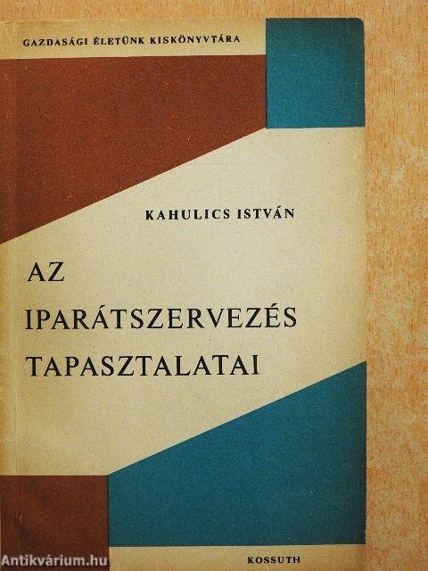 Az iparátszervezés tapasztalatai