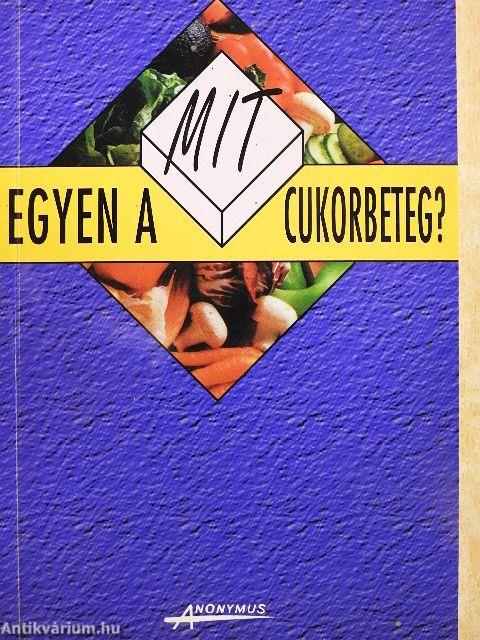 Mit egyen a cukorbeteg?