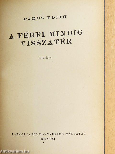 A férfi mindig visszatér