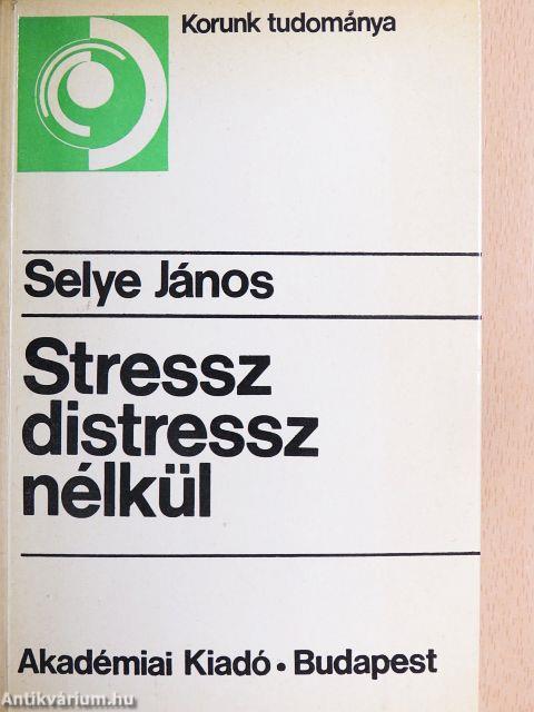Stressz distressz nélkül
