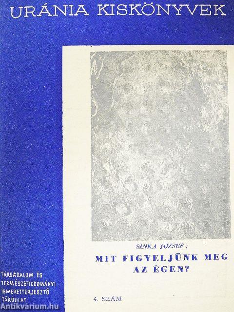 Mit figyeljünk meg az égen?