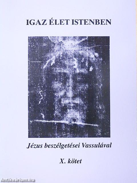 Igaz élet Istenben X.