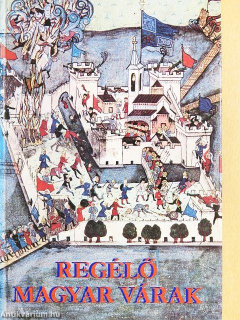 Regélő magyar várak