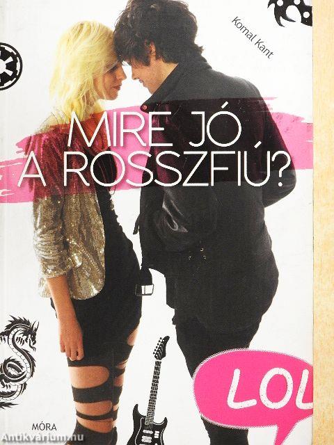 Mire jó a rosszfiú?
