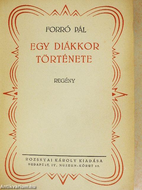 Egy diákkor története