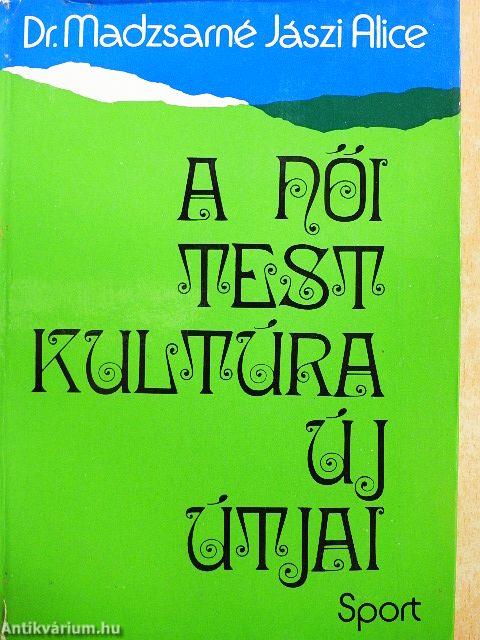 A női testkultúra új útjai