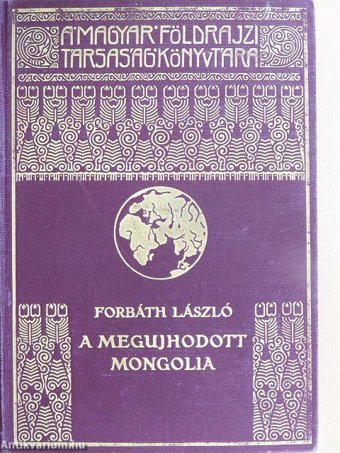 A megújhodott Mongolia