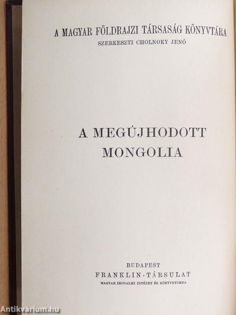 A megújhodott Mongolia