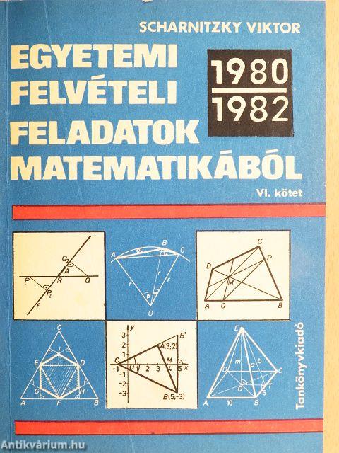 Egyetemi felvételi feladatok matematikából VI.