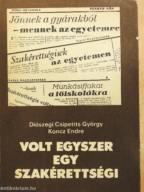 Volt egyszer egy szakérettségi