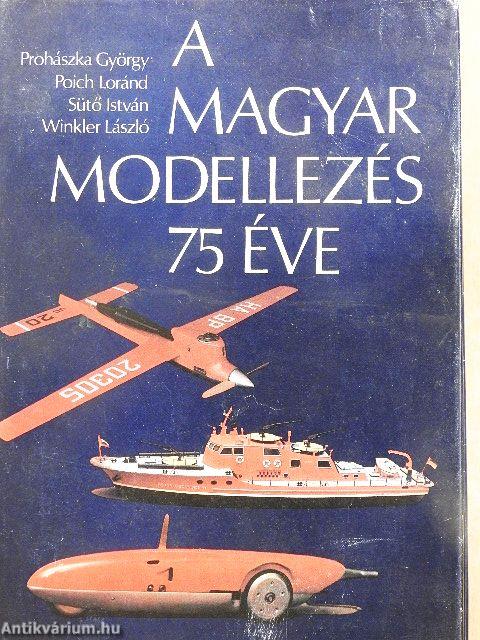 A magyar modellezés 75 éve