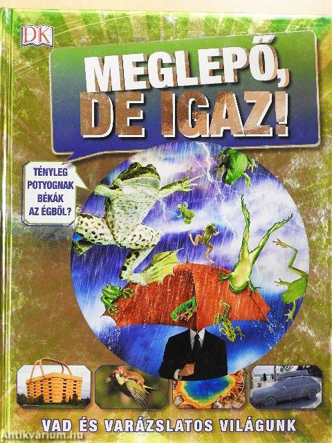 Meglepő, de igaz!