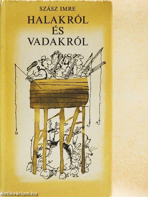 Halakról és vadakról