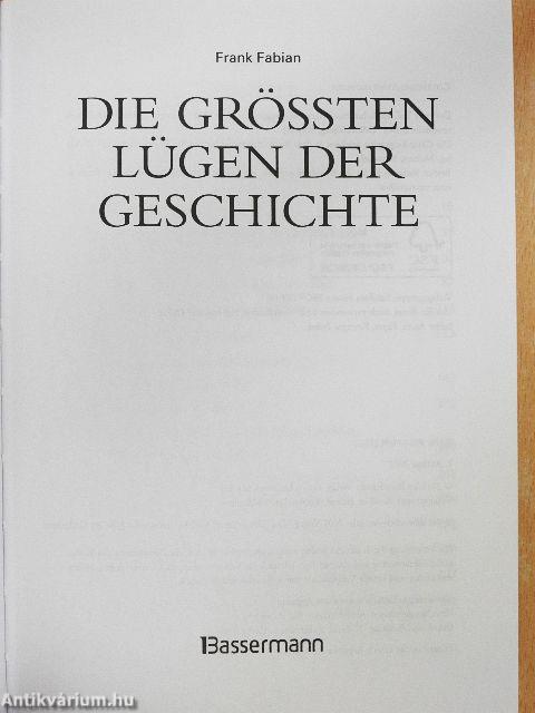 Die grössten Lügen der Geschichte