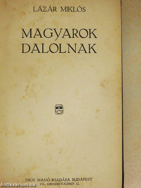 Magyarok dalolnak
