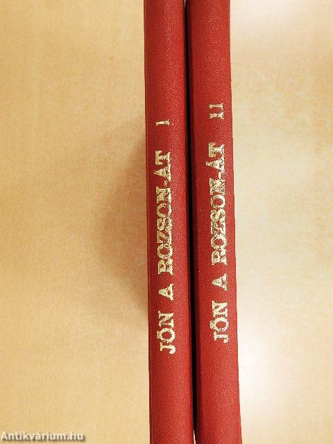 Jön a rozson át I-II.