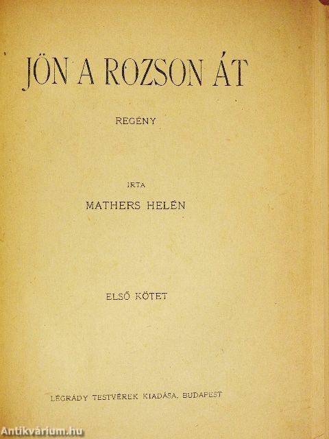 Jön a rozson át I-II.