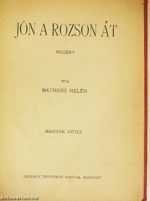 Jön a rozson át I-II.