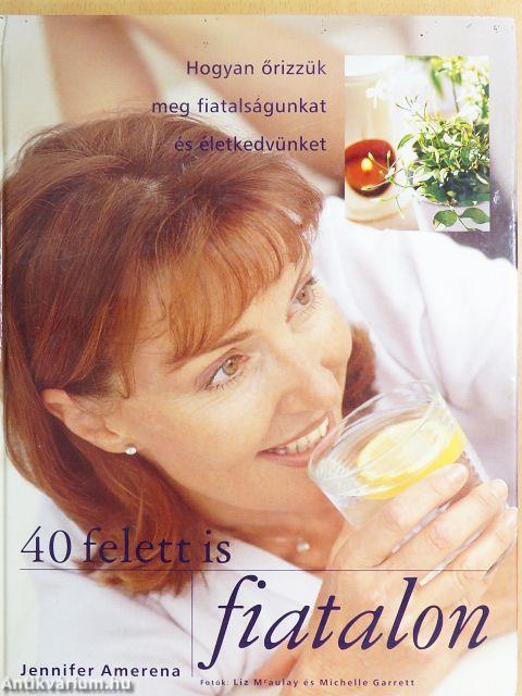 40 felett is fiatalon