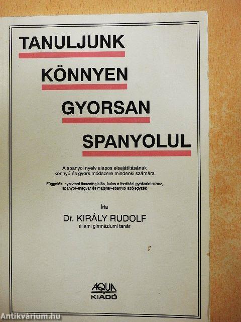 Tanuljunk könnyen, gyorsan spanyolul