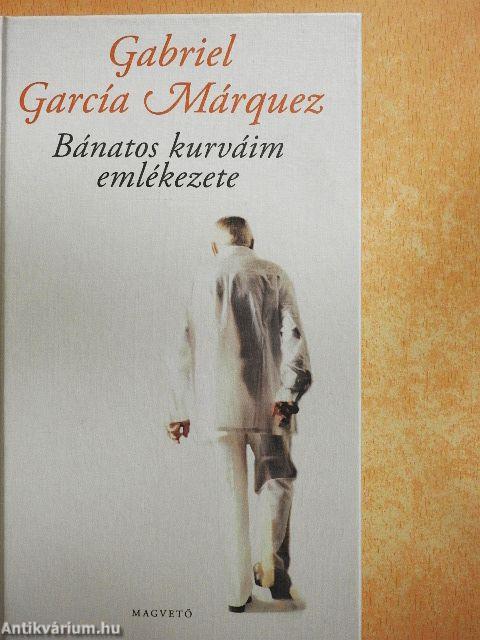 Bánatos kurváim emlékezete