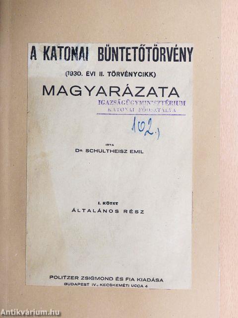 A katonai büntetőtörvény magyarázata I.