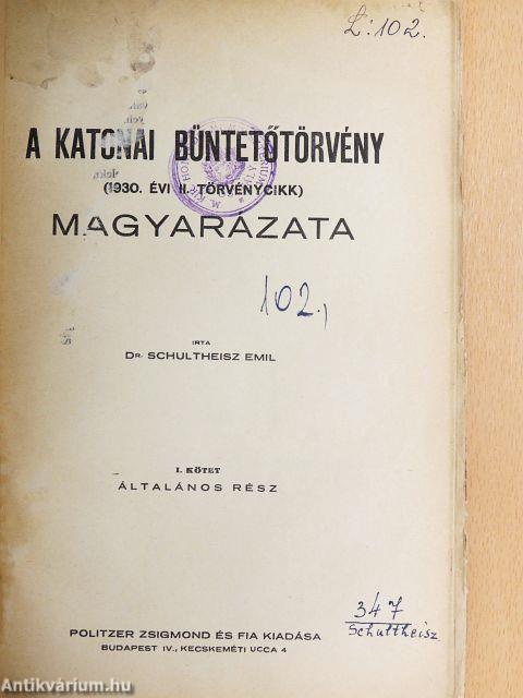 A katonai büntetőtörvény magyarázata I.