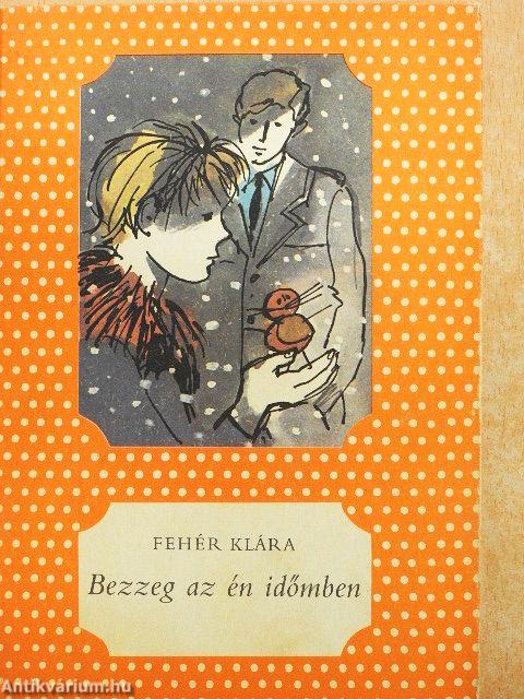 Bezzeg az én időmben