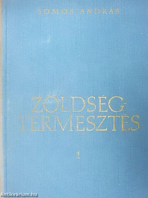 Zöldségtermesztés I-II.