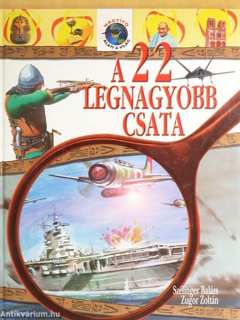 A 22 legnagyobb csata