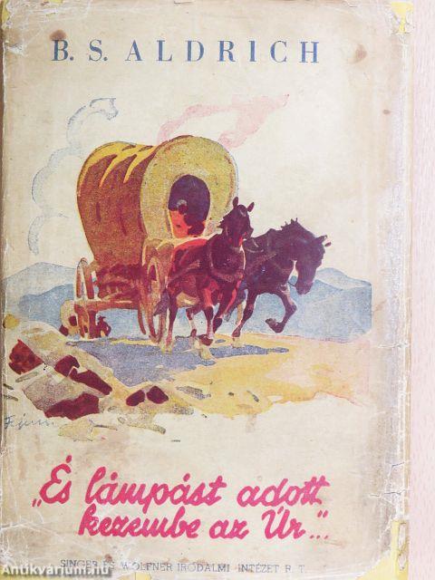 "...és lámpást adott kezembe az Úr"