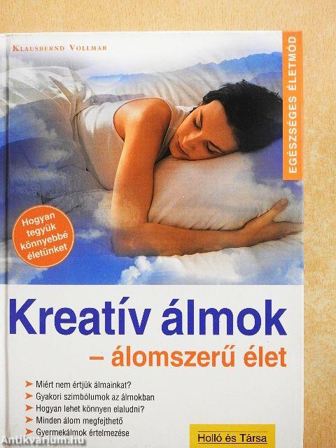 Kreatív álmok - álomszerű élet