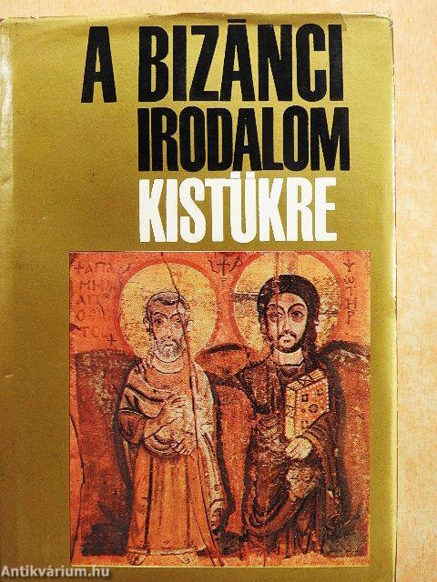 A bizánci irodalom kistükre