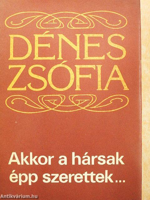 Akkor a hársak épp szerettek...