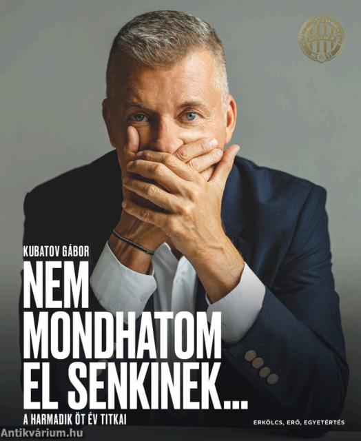 Nem mondhatom el senkinek... - A harmadik öt év titkai