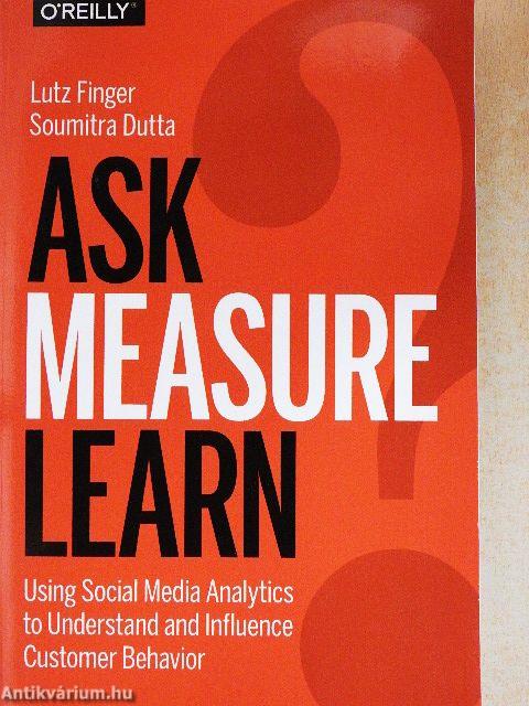 Ask, Measure, Learn