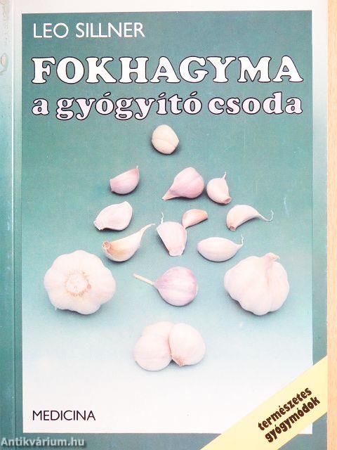 Fokhagyma a gyógyító csoda