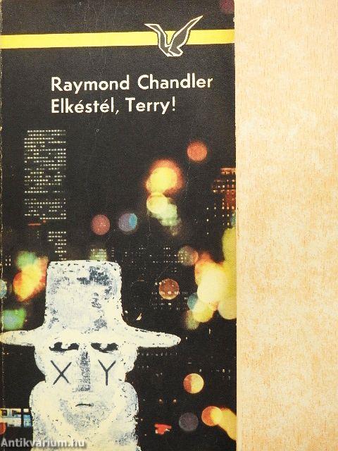 Elkéstél, Terry!